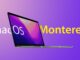 macOS Monterey chính thức được công bố cùng hàng loạt tính năng mới